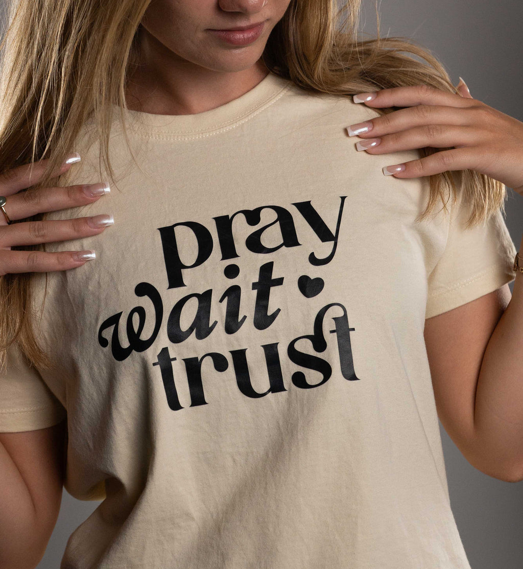 Pray Wait Trust Shirt - Savedbygrace