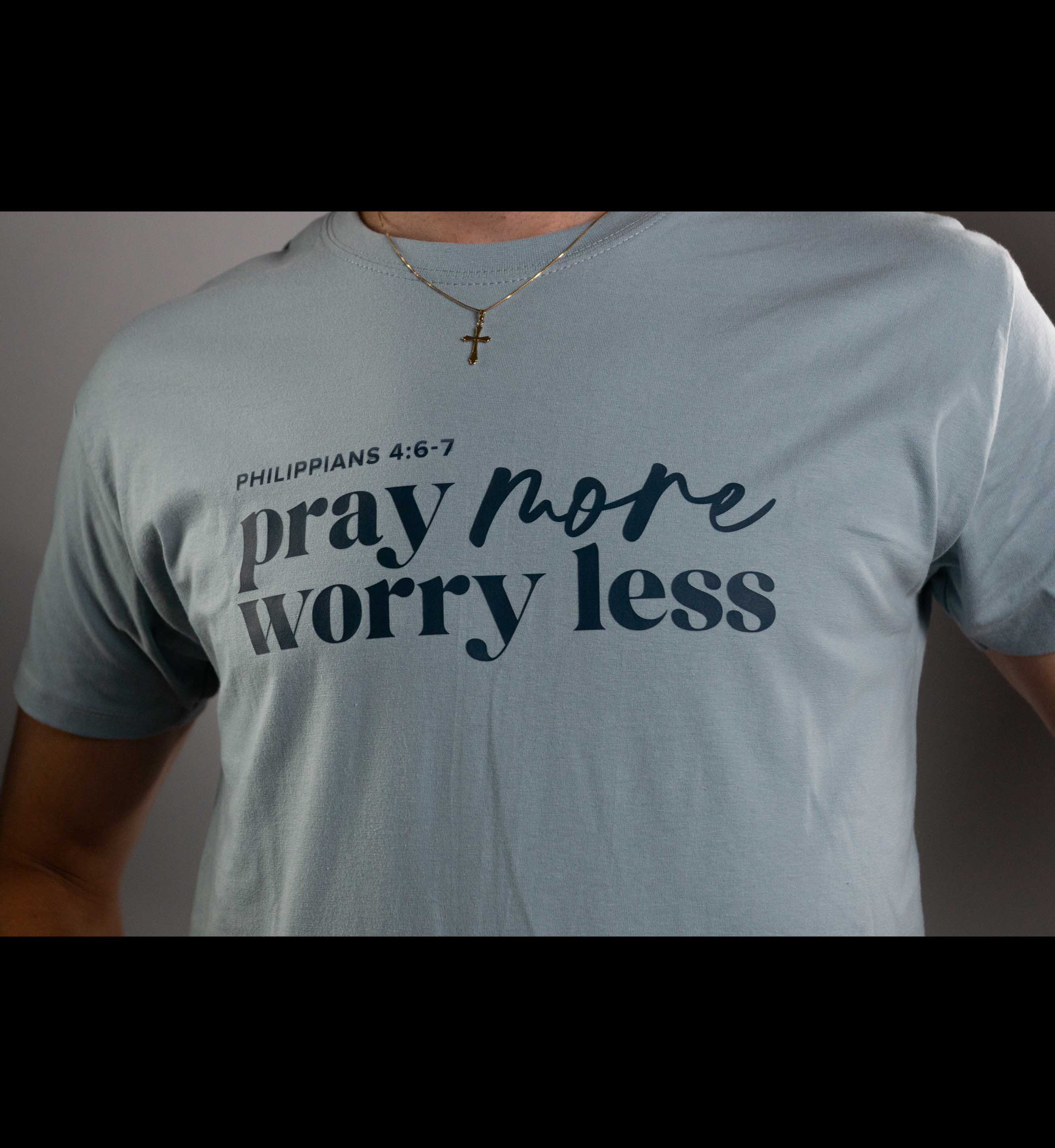 Pray more worry less Shirt - Savedbygrace