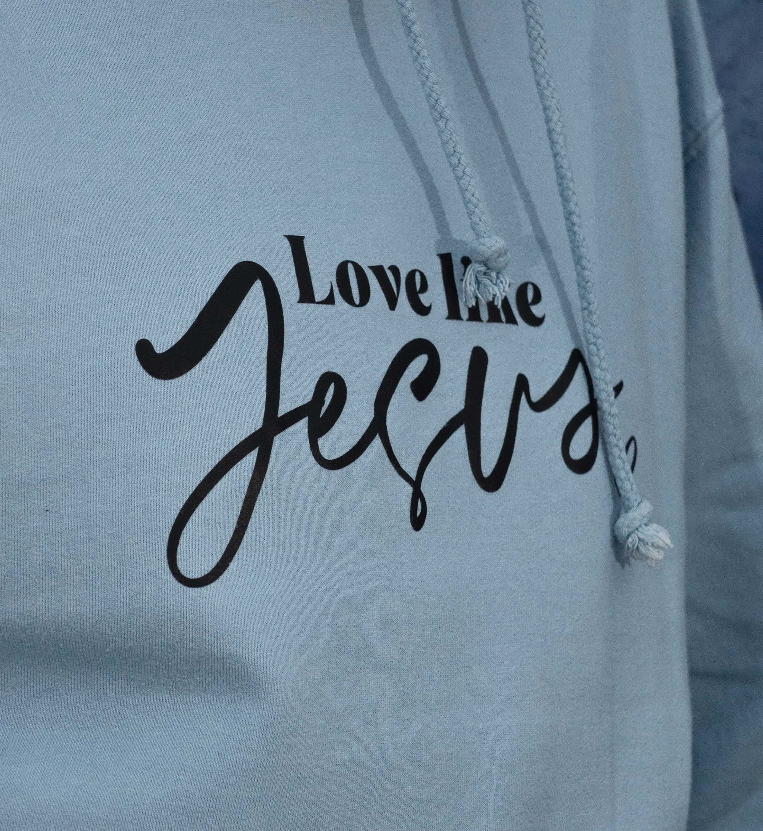Love like Jesus Hoodie - Savedbygrace