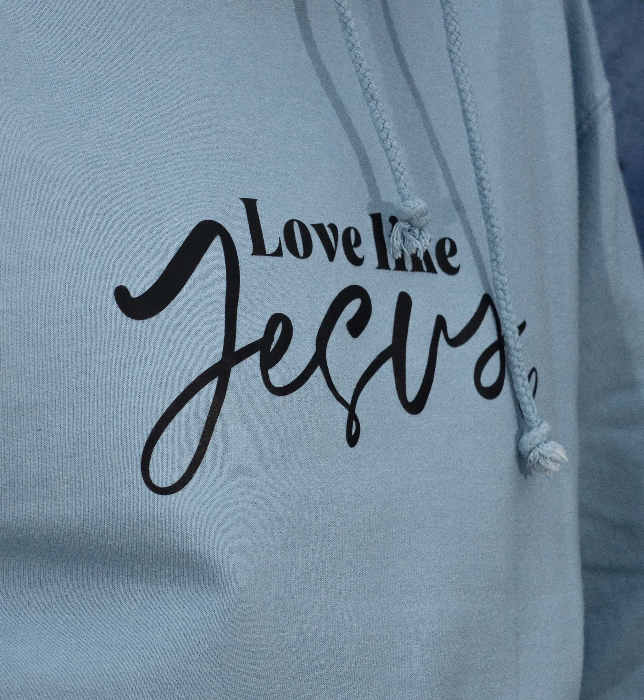 Love like Jesus Hoodie - Savedbygrace